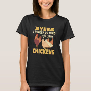 Ja, ich brauche wirklich all diese Hühner Hennenfa T-Shirt