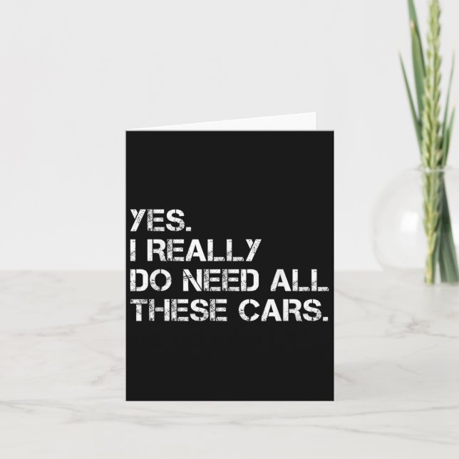 Ja, ich brauche wirklich all diese lustigen Autos  Karte (Vorderseite)