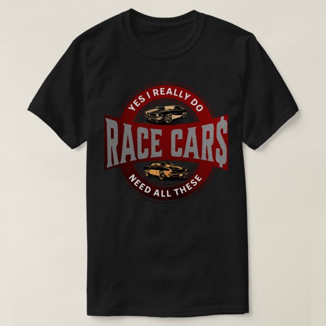 Ja, ich brauche wirklich all diese Rennen lustig T-Shirt (Design vorne)