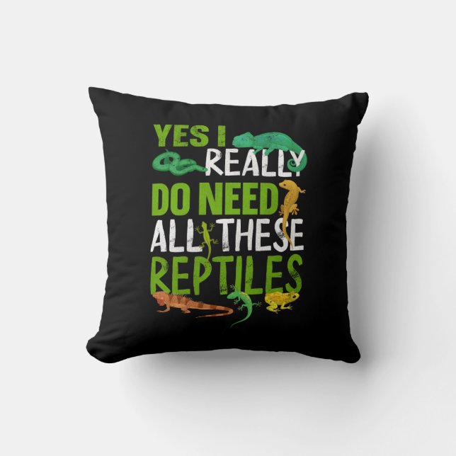 Ja, ich brauche wirklich all diese Reptilien Schla Kissen (Vorderseite)