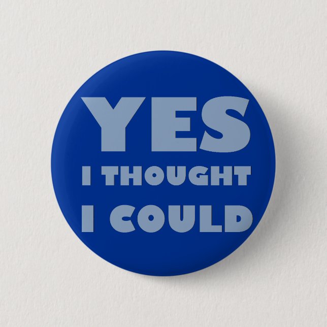 Ja, ich dachte, ich könnte button (Vorderseite)