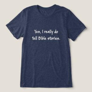 Ja, ich erzähle wirklich Bibelgeschichten — Weißer Tri-Blend Shirt