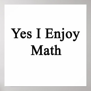 Ja Ich genieße Mathematik Poster
