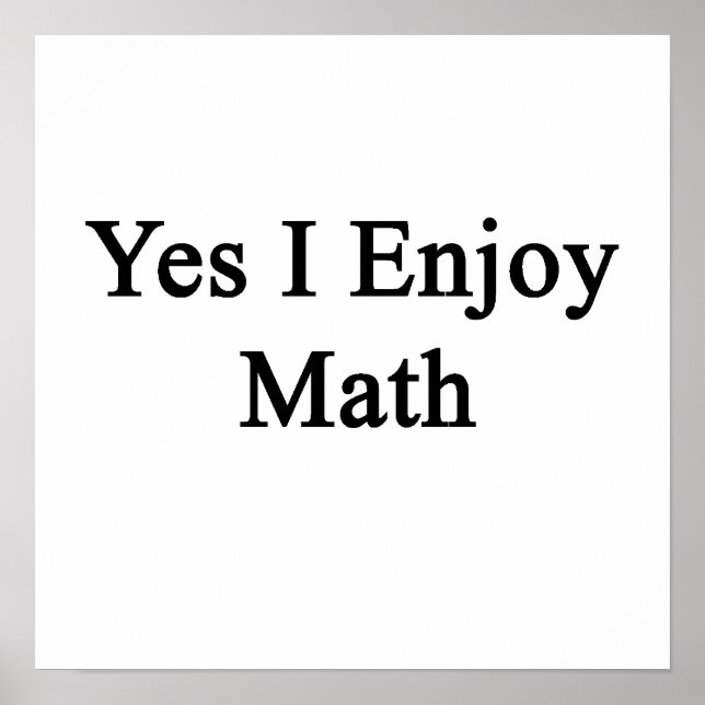 Ja Ich genieße Mathematik Poster (Vorne)