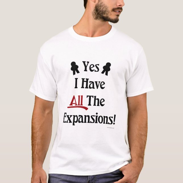 Ja, ich habe alle Erweiterungen Spieldesign T-Shirt (Vorderseite)