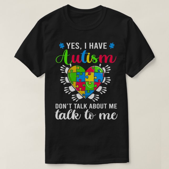 Ja, ich habe Autismus Bewusstsein, Autismus Bewuss T-Shirt (Design vorne)