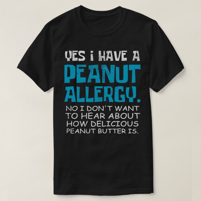 Ja, ich habe eine Erdnussallergie Erdnussbutter Nu T-Shirt (Design vorne)