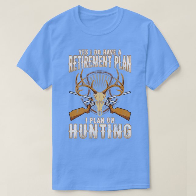 Ja, ich habe einen Plan I für die Bejagung T-Shirt (Design vorne)