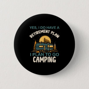Ja, ich habe einen Rentenplan Camping Camper Ruhes Button