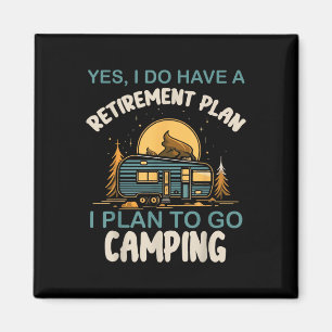 Ja, ich habe einen Rentenplan Camping Camper Ruhes Magnet