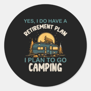 Ja, ich habe einen Rentenplan Camping Camper Ruhes Runder Aufkleber