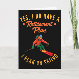 Ja, ich habe einen Rentenplan Ich plane Ski fahren Karte