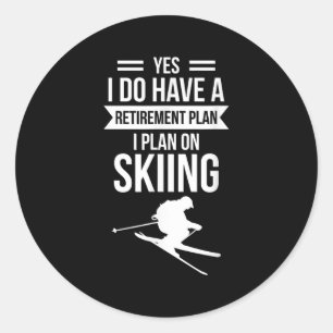 Ja, ich habe einen Rentenplan, ich plane Skifahrer Runder Aufkleber