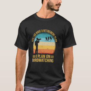 Ja, ich habe einen Rentenplan, ich plane Vogelbeob T-Shirt