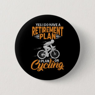 Ja, ich habe einen Rentenplan Lustiger Radfahr Bik Button