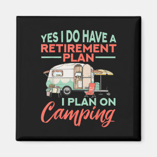 Ja, ich habe einen Rentenplan - Ruhestands-Campi Magnet