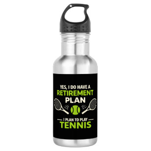 Ja, ich habe einen Rentenplan Tennis Edelstahlflasche