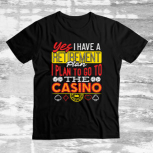Ja, ich habe einen Rentplan Casino Funny Gambler T-Shirt