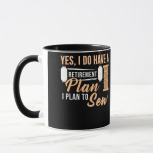 Ja, ich habe einen Ruhestandsplan, den ich zu nähe Tasse