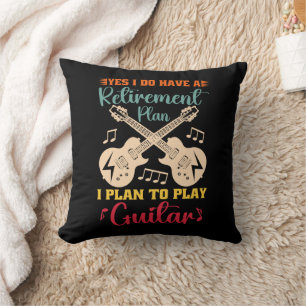Ja, ich habe einen Ruhestandsplan Funny Guitar Lov Kissen