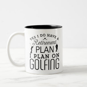 Ja, ich habe einen Ruhestandsplan für das Golfen Zweifarbige Tasse