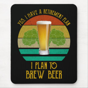 Ja, ich habe einen Ruhestandsplan. Ich habe vor, B Mousepad