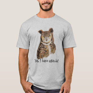 "Ja, ich habe Einstellung!" Zitat Kunst für Eule-L T-Shirt