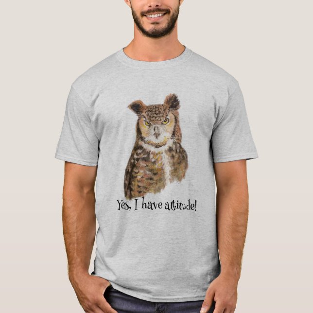 "Ja, ich habe Einstellung!" Zitat Kunst für Eule-L T-Shirt (Vorderseite)
