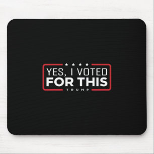 Ja, ich habe für diesen Trump gestimmt - Patriotis Mousepad