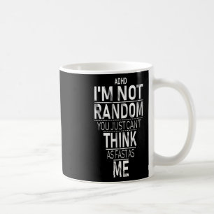 Ja, ich habe hinzugefügt Im nicht zufällig Funny Q Kaffeetasse