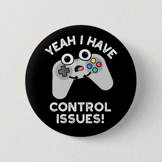 Ja, ich habe Probleme mit der Kontrolle Video Game Button (Vorderseite)