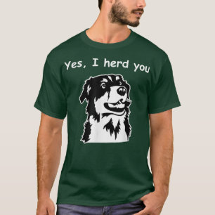 Ja, ich Herd You Funny Australian Shepherd Dog T-Shirt