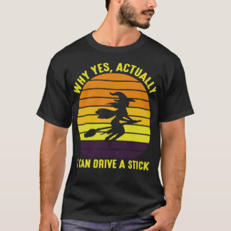 Ja, ich kann ein Schaltgetriebe fahren Lustige Hex T-Shirt