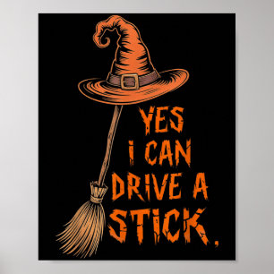 Ja, ich kann ein Stick Halloween fahren Poster