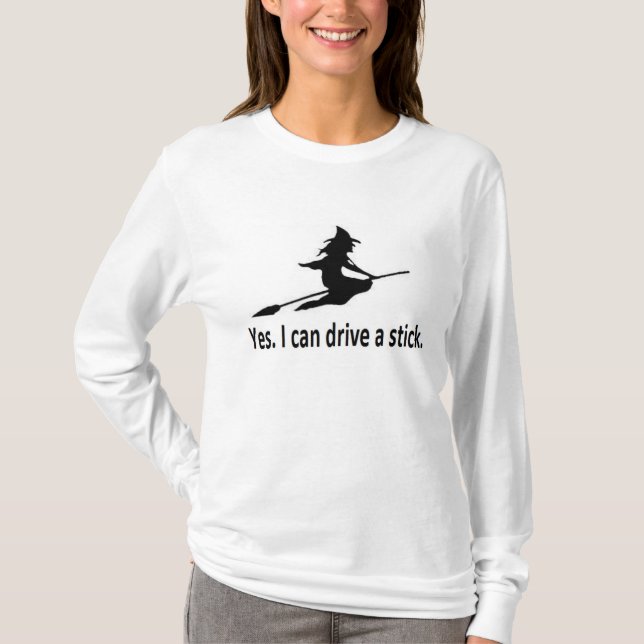 Ja, ich kann einen Stick fahren T-Shirt (Vorderseite)