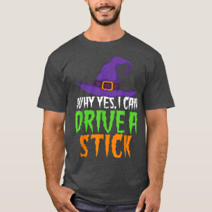 Ja, ich kann einen zitternden Hexenhallo fahren T-Shirt