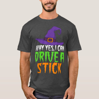 Ja, ich kann einen zitternden Hexenhallo fahren T-Shirt