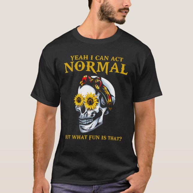 Ja, ich kann normale sarkastische Redewendungen ma T-Shirt (Vorderseite)