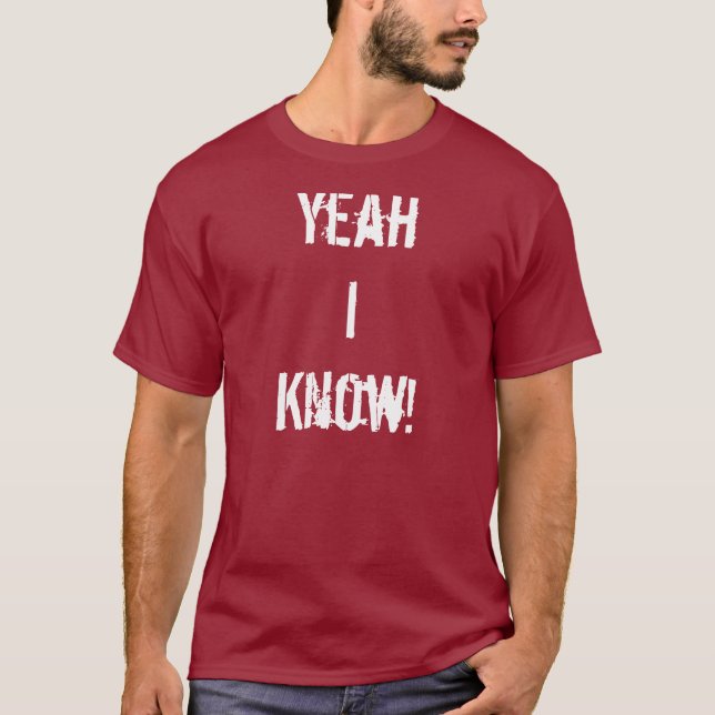 Ja, ich kenne T - Shirt (Vorderseite)