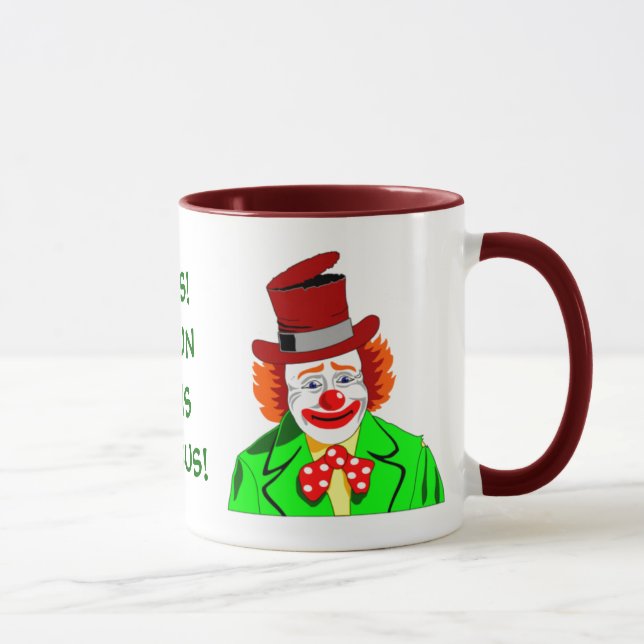 JA! ICH LASSE DIESEN ZIRKUS LAUFEN! Keramik-Tasse Tasse (Rechts)