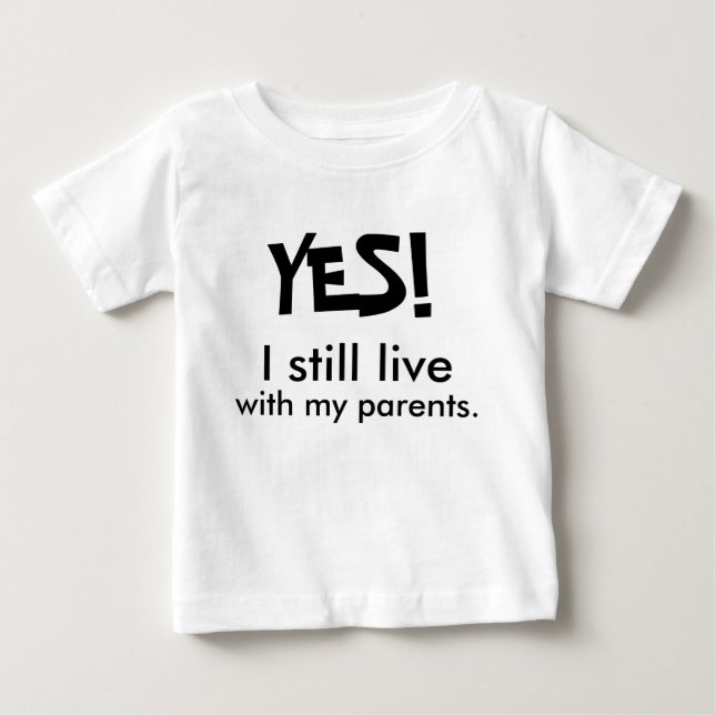 JA! Ich lebe noch mit meinen Eltern Baby T-shirt (Vorderseite)