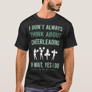 Ja, ich mache Cheerleading Cheerleaderin T-Shirt