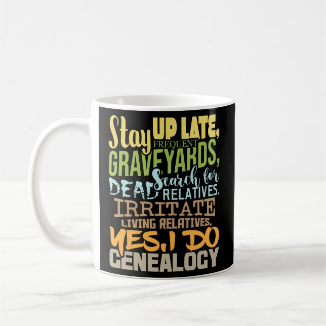 Ja, ich mache Genealogie Genealogie Herkunft Seine Kaffeetasse (Links)