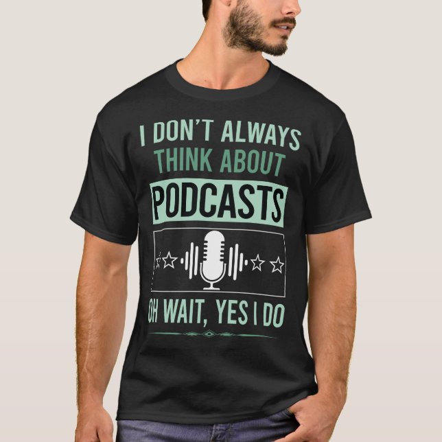 Ja, ich mache Podcast Podcasts T-Shirt (Vorderseite)