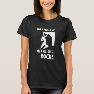 Ja, ich mache wirklich Rock Climbing Klettern T-Shirt