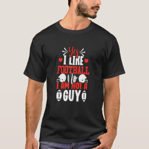 Ja, ich mag Fußball-Spieltrainer Fans Frauen Mädch T-Shirt