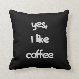 Ja, ich mag Kaffee Kissen