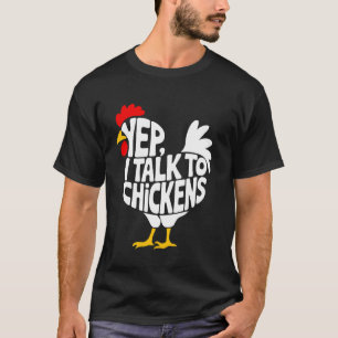 Ja, ich rede mit Hühnern Lustiger Hühnerbauer Tier T-Shirt