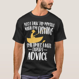 Ja, ich rede mit mir selbst, wenn ich Experte für T-Shirt