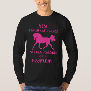 Ja, ich rieche wie ein Pferderücken 1 T-Shirt